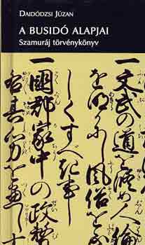 Daiddzsi Jzan - A busid alapjai