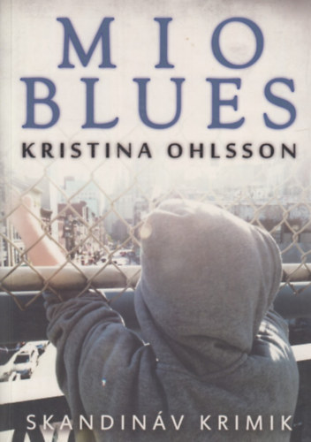 Kristina Ohlsson - Mio blues