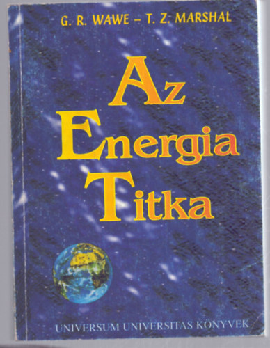 G.R.-Marshal, T.Z. Wawe - Az energia titka