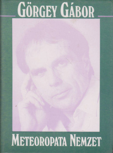 G�rgey G�bor - Meteoropata nemzet