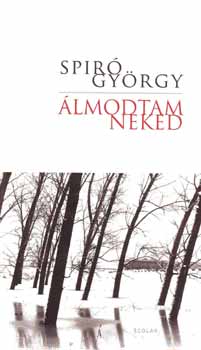 Spir Gyrgy - lmodtam neked
