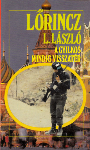 L�rincz L. L�szl� - A gyilkos mindig visszat�r
