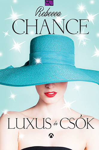 Rebecca Chance - Luxus �s cs�k / Luxus �s k�nny (2 k�tet egyben)