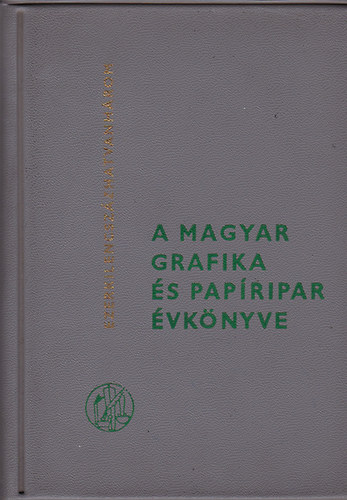 Lengyel Lajos  (szerk.) - a magyar grafika s papripar vknyve 1963