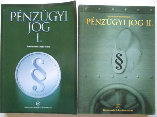 F�ldes G�bor  (szerk.) - P�nz�gyi jog I-II.