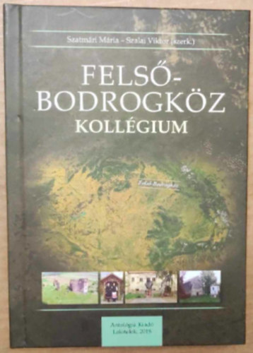 Szalai Viktor Szatm�ri M�ria - Fels�-Bodrogk�z koll�gium