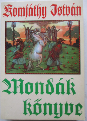 Komj�thy Istv�n - Mond�k k�nyve