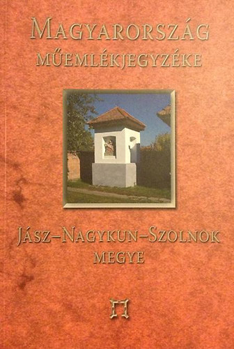 Bardoly Istvn  Haris Andrea (szerkesztk) - Magyarorszg memlkjegyzke - Jsz-Nagykun-Szolnok megye