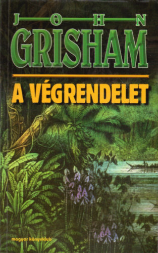 John Grisham - A vgrendelet