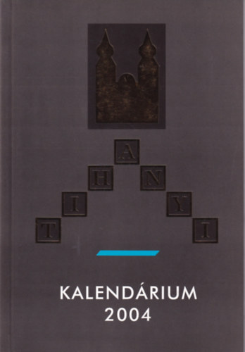 Tihanyi Kalend�rium 2004