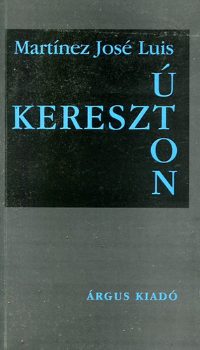 Jos Luis Martnez - Keresztton