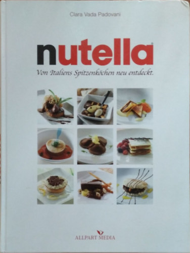 Clara Vada Padovani - Nutella - Von Italiens Spitzenkchen neu entdeckt