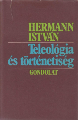 Hermann Istvn - Teleolgia s trtnetisg
