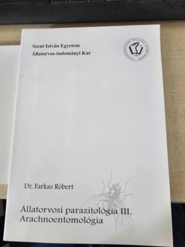 Dr. Farkas R�bert - �llatorvosi parazitol�gia III. - Arachnoentomol�gia