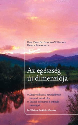 Prof. Dr. Gerhard W. Hacker Ursula Demarmels - Az eg�szs�g �j dimenzi�ja
