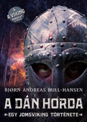 Bjorn Andreas Bull-Hansen - A dn horda - Egy jomsviking trtnete