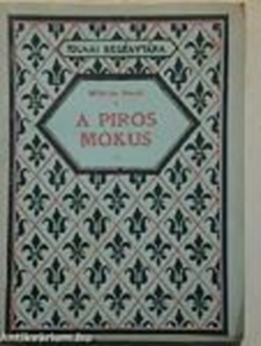 Miklós Jenő - A piros mókus (Tolnai regénytára)