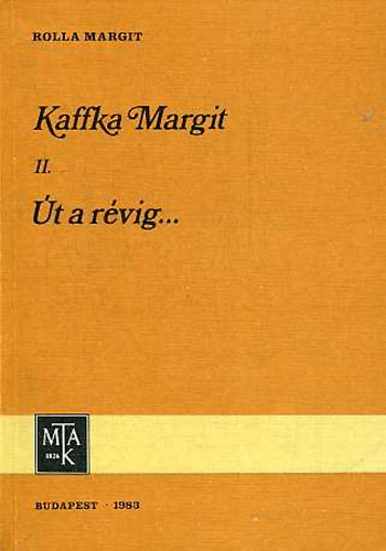 Rolla Margit - Kaffka Margit II.: t a rvig...