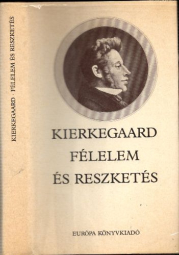 Soren Kierkegaard - F�lelem �s reszket�s
