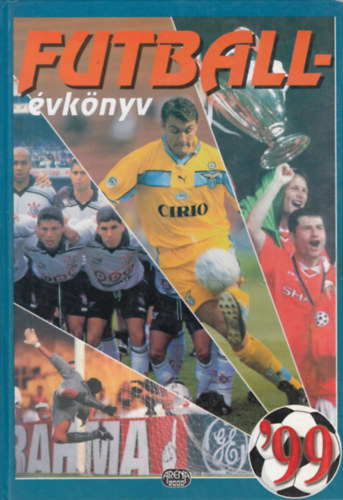 L�donyi L�szl� - Margay S�ndor  (szerk.) - Futball�vk�nyv 1999 II. k�tet: Nemzetk�zi labdar�g�s