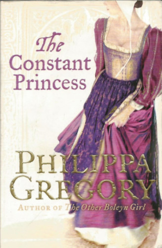 Philippa Gregory - The Constant Princess