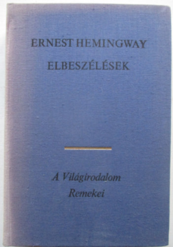 Ernest Hemingway - Elbeszlsek (Hemingway)