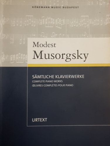 Musorgsky - Modest Musorgsky - Smtliche Klavierwerke - Complete piano works - Oeuvres compltes pour piano