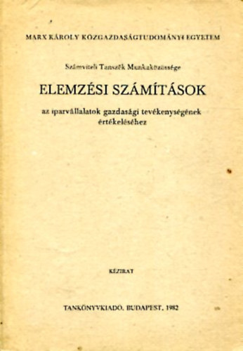 dr. Baricz Rezs - Elemzsi szmtsok - Az iparvllalatok gazdasgi tevkenysgnek ertkelshez