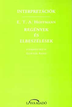 Gnter Szerk.: Sasse - Interpretcik - E.T.A. Hoffmann - Regnyek s elbeszlsek