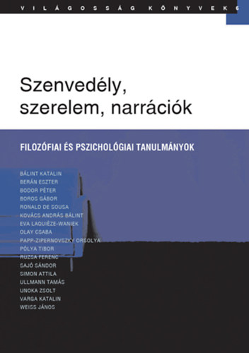 Szenvedly, szerelem, narrcik - Filozfiai s pszicholgiai tanulmnyok