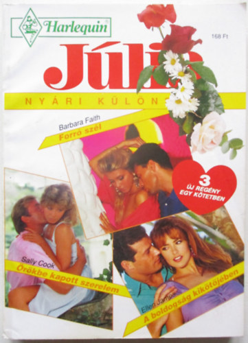 Sally Cook, Ellen James Barbara Faith - Júlia-Harlequin - 1993/2. Nyári különszám (Forró szél - Örökbe kapott szerelem - A boldogság kikötőjében)