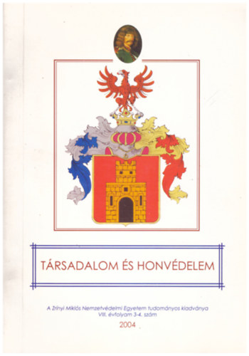 Társadalom és honvédelem - VIII. évfolyam 3-4. szám 2004.