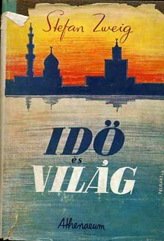 Stefan Zweig - id� �s vil�g