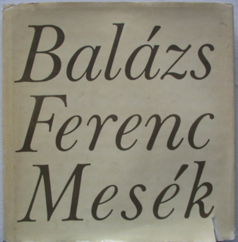 Balzs Ferenc - Mesk