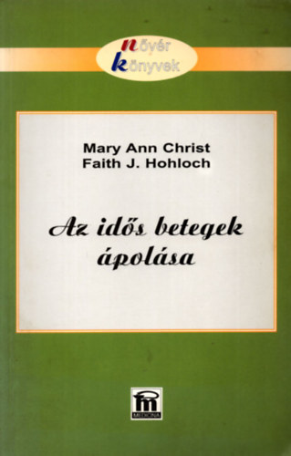 Mary Ann Christ; Faith J. Hohloch - Az ids betegek polsa.