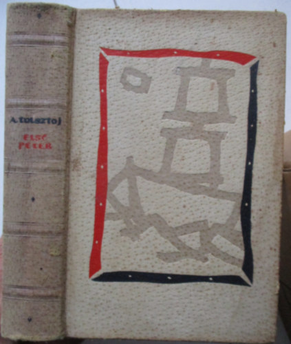 Alekszej Tolsztoj - Els� P�ter