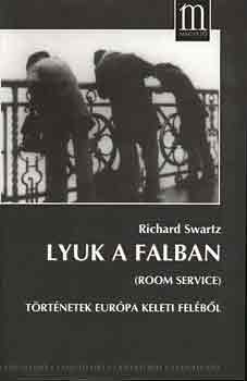 Richard Swartz - Lyuk a falban