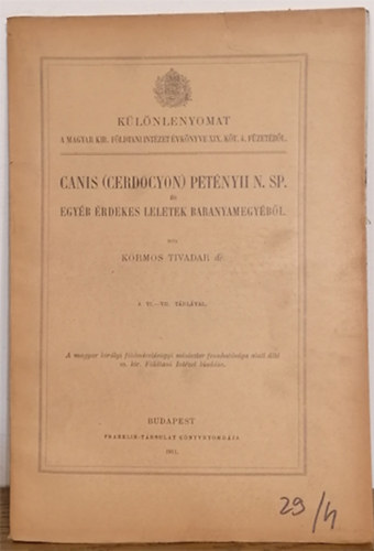 Dr. Kormos Tivadar - Canis (cerdocyon) Petnyii N. Sp. s egyb rdekes leletek Baranyamegybl