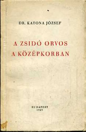 Katona Jzsef - A zsid orvos a kzpkorban