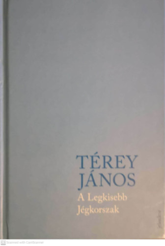 T�rey J�nos - A Legkisebb J�gkorszak