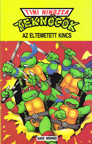 Dave Morris - Tini Nindzsa Teknőcök: Az eltemetett kincs