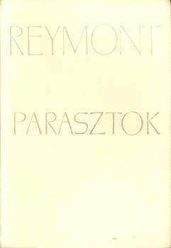 Wladyslav Stanislav Reymont - Parasztok I-II.