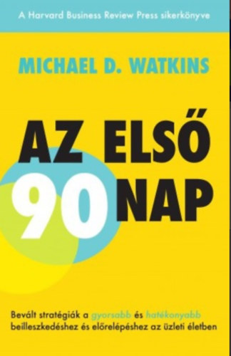 Michael D. Watkins - Az els 90 nap