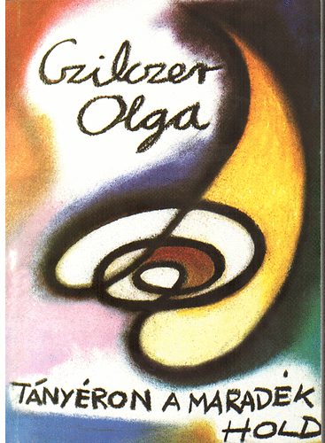 Czilczer Olga - T�ny�ron a marad�k hold