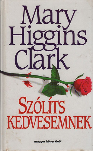 Mary Higgins Clark - Szlts kedvesemnek