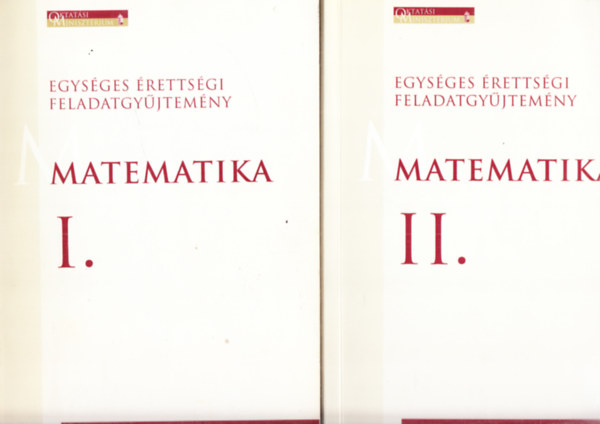 Hortobgyi-Marosvri-Plmay-Psfai-Sipos-Vancs - Egysges rettsgi feladatgyjtemny - Matematika I-II.