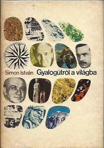 Simon István - Gyalogútról a világba