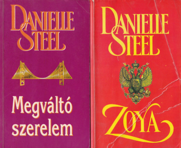 Danielle Steel - 4 db Danielle Steel: Ugrs a sttbe, Zoya, Ha a hbornak vge, Megvlt szerelem.