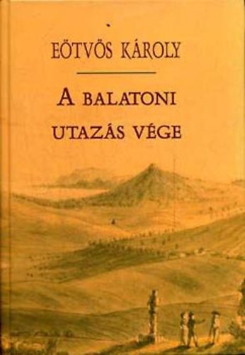 E�tv�s K�roly - A balatoni utaz�s v�ge