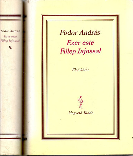 Fodor Andr�s - Ezer este F�lep Lajossal I-II.